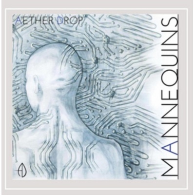 Aether Drop - Mannequins CD