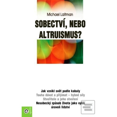 Sobectví, nebo altruismus? - Laitman Michael