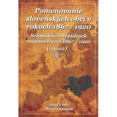 Pomenovanie slovenských obcí v rokoch 1867 - 1920