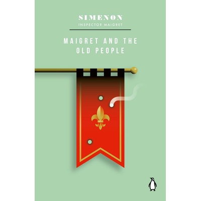 Maigret and the Old People - Georges Simenon