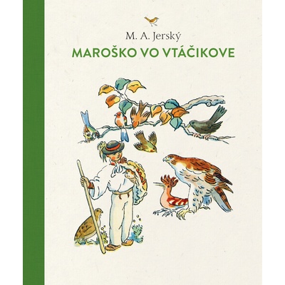 Maroško vo Vtáčikove - M.A. Jerský, Ján Hála ilustrátor