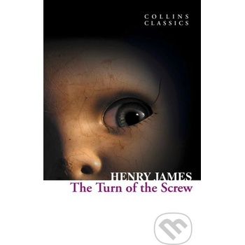 The Turn of the Screw Collins Classics - H. James