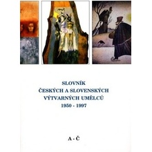 Slovník českých a slovenských výtvarných umělců 1950 - 1997 1.díl A-Č