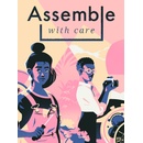 Assemble with Care