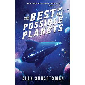 The Best of All Possible Planets | Alex Shvartsman (ISBN: 9781951064082)