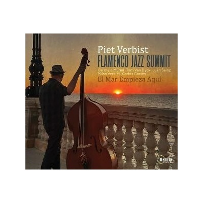 Piet Verbist - FLAMENCO JAZZ SUMMIT: EL MAR EMPIEZA AQUI CD