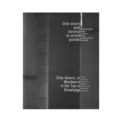 Ordo amoris aneb červotoč ve stromě poznání