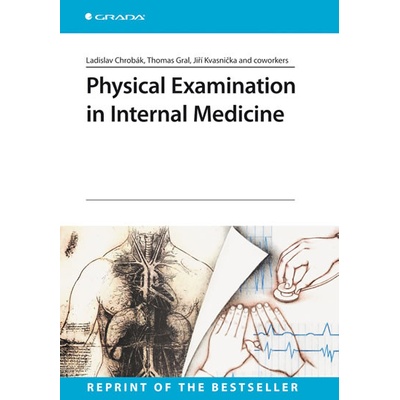Physical Examination in Internal Medicine - Ladislav Chrobák, Thomas Gral, Jan Kvasnička