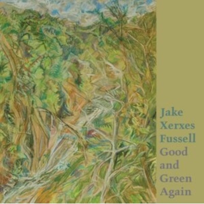 Good and Green Again - Jake Xerxes Fussell LP