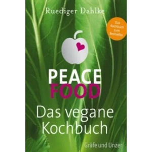 Peace Food - Das vegane Kochbuch | Ruediger Dahlke (ISBN: 9783833833045)