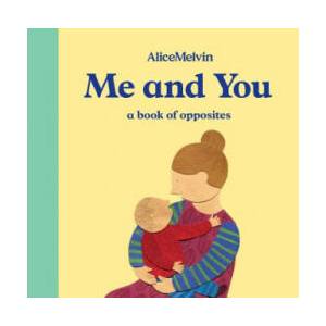 Me and You | Alice Melvin (ISBN: 9781849765855)