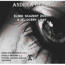 Guzel Andrea - Elinin skazený život a jej dcéry Liany