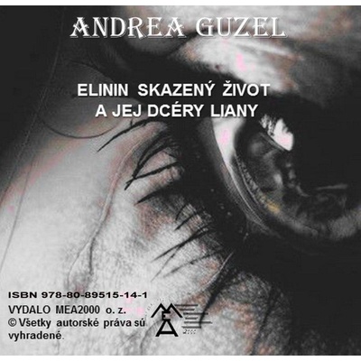 Guzel Andrea - Elinin skazený život a jej dcéry Liany