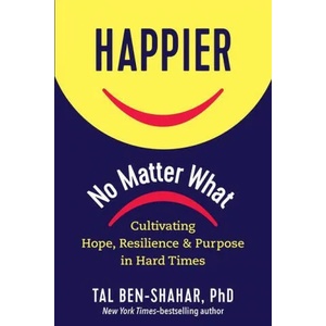 Happier No Matter What | Ben-Shahar, Tal (ISBN: 9781615197910)
