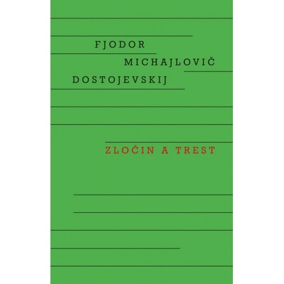 Zločin a trest, 1. vydání - Fjodor Michajlovič Dostojevskij