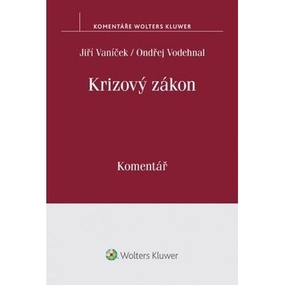 Krizový zákon. Komentář - Jiří; Vodehnal Ondřej Vaníček