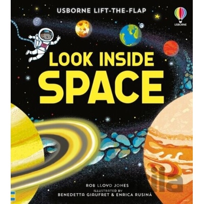 Look Inside Space - Lloyd Jones Rob, Benedetta Giaufret (ilustrátor), Enrica Rusina (ilustrátor)