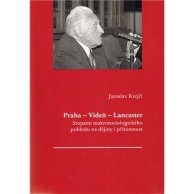 Praha - Vídeň - Lancaster - Jaroslav Krejčí