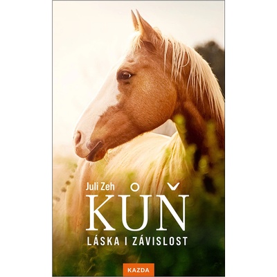 Kůň – Láska i závislost - Juli Zeh