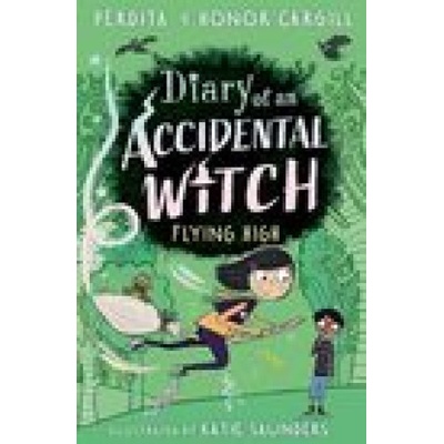 Diary of an Accidental Witch: Flying High Cargill Honor and Perdita