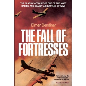 Fall of Fortresses | Elmer Bendiner (ISBN: 9781913727000)