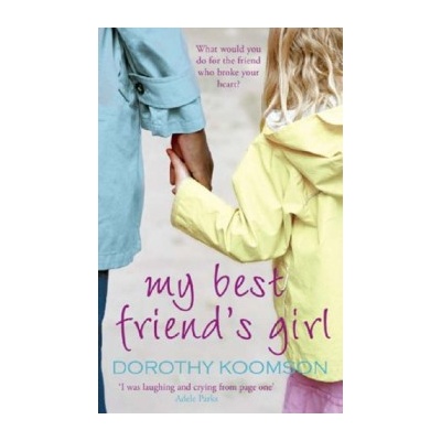 My Best Friend\'s Girl - Dorothy Koomson