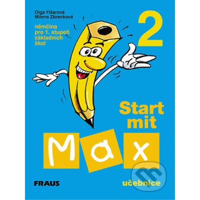 Start mit Max 2 Učebnice Olga Fišarová Milena Zbranková