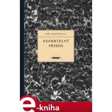 Nesmrtelný příběh. aneb život Soni Trocké-Sammlerové čili román karneval - Jiří Kratochvil