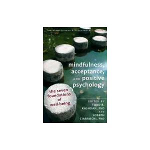 Mindfulness, Acceptance and Positive Psychology | Todd Kashdan (2013)