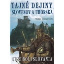 Knihy Tajné dejiny Slovenov a Uhorska - Oskár Cvengrosch