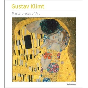 Gustav Klimt Masterpieces of Art | Hodge, Susie (ISBN: 9781804177068)