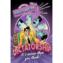 Dictatorship: Its Easier Than You Think! Kendzior Sarah