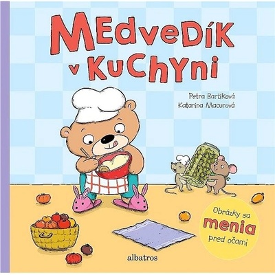 Medvedík v kuchyni - Petra Bartíková, Katarína Macurová ilustrácie