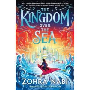 Kingdom Over the Sea | Zohra Nabi (ISBN: 9781398517707)