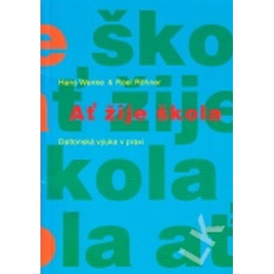 Ať žije škola! - Hans Wenke; Roel Röhner
