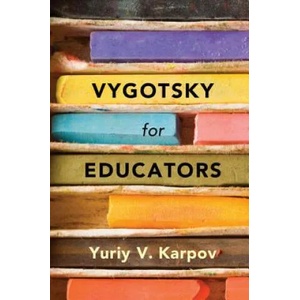 Vygotsky for Educators | Yuriy V. Karpov (ISBN: 9781107637498)