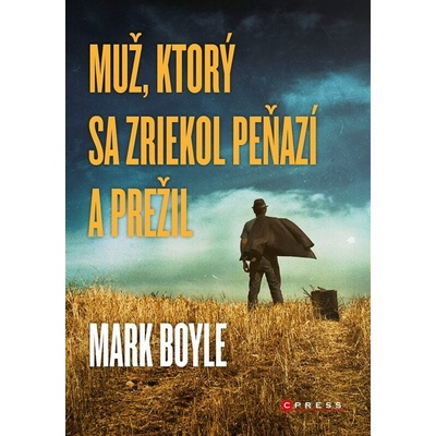 Muž, ktorý sa zriekol peňazí a prežil - Mark Boyle