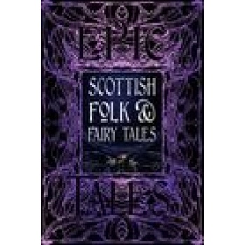 Scottish Folk & Fairy Tales: Epic Tales Galbraith Allison