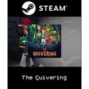The Quivering