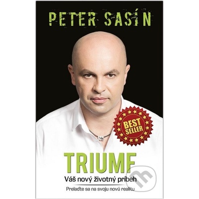 Triumf - Váš nový životný príbeh - Peter Sasín