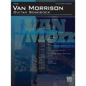 The Van Morrison Guitar Songbook: Authentic Guitar Tab (2008)