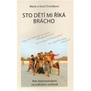 Sto dětí mi říká brácho - Marie Dvořáková