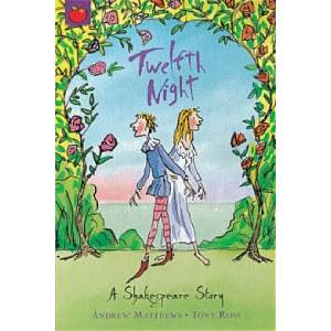 A Shakespeare Story: Twelfth Night | Andrew Matthews (ISBN: 9781841213347)