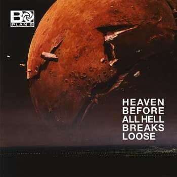 PLAN B: HEAVEN BEFORE ALL HELL LP