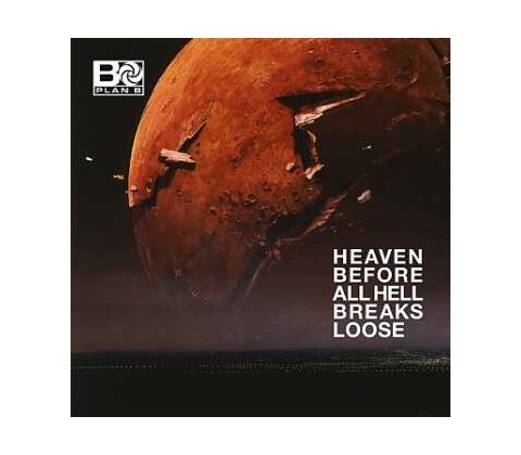 PLAN B: HEAVEN BEFORE ALL HELL LP