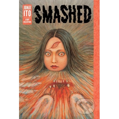 Smashed - Junji Ito