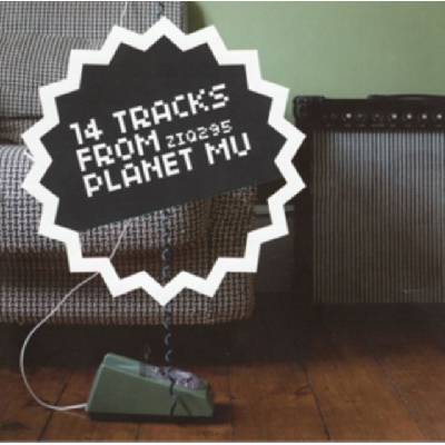 V/A - 14 Tracks From Planet Mu CD