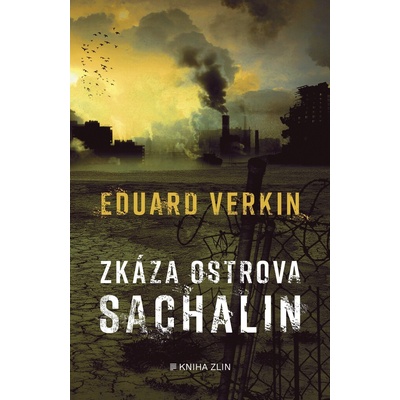 Zkáza ostrova Sachalin - Eduard Verkin