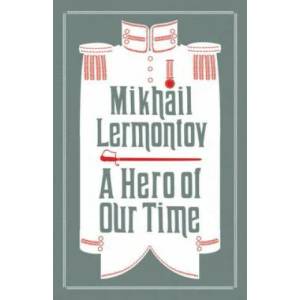 Hero of Our Time | Mikhail Lermontov (2016)