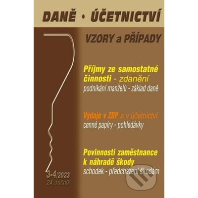 Daně, účetnictví, vzory a případy 3-4/2023